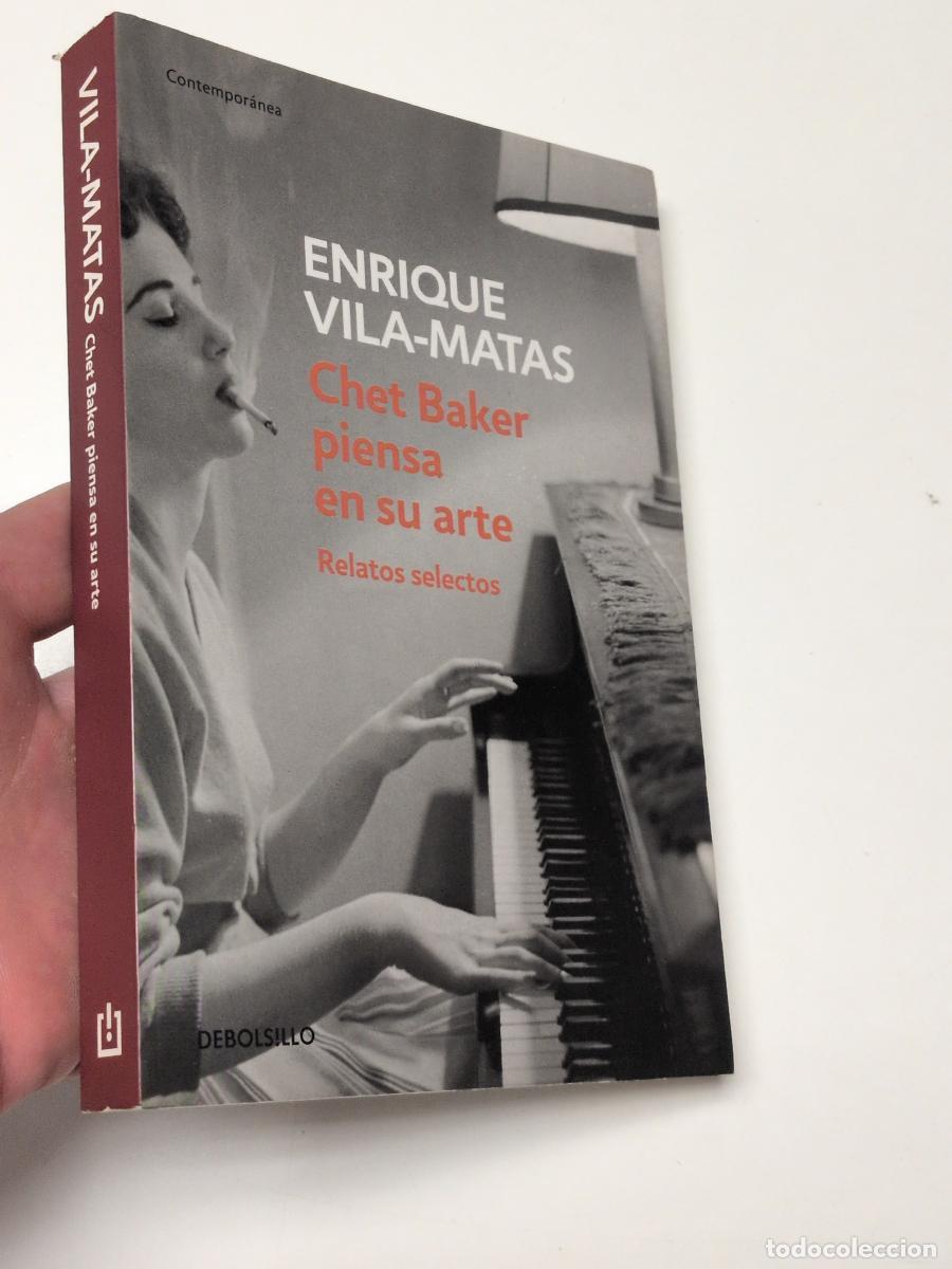 Libros de segunda mano: Chet Baker piensa en su arte - Vila-Matas, Enrique