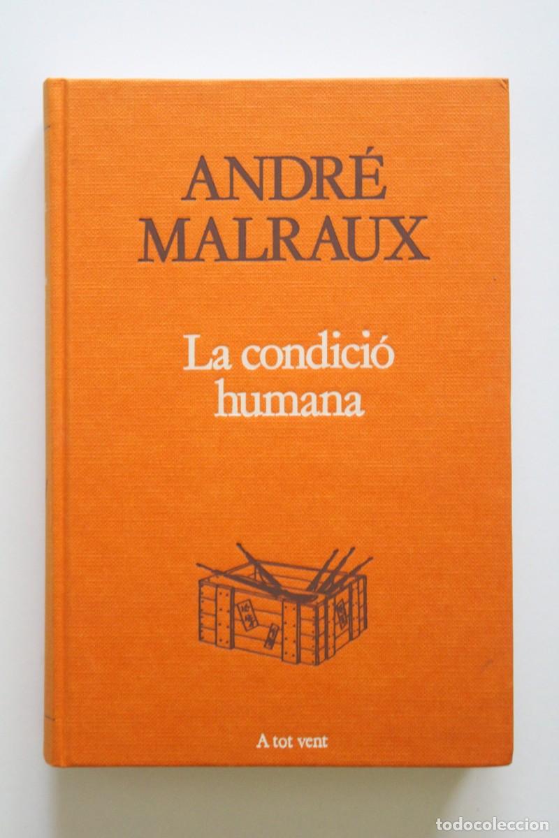 Libros de segunda mano: Andr&eacute; Malraux - La condici&oacute; humana - Proa TAPA DURA