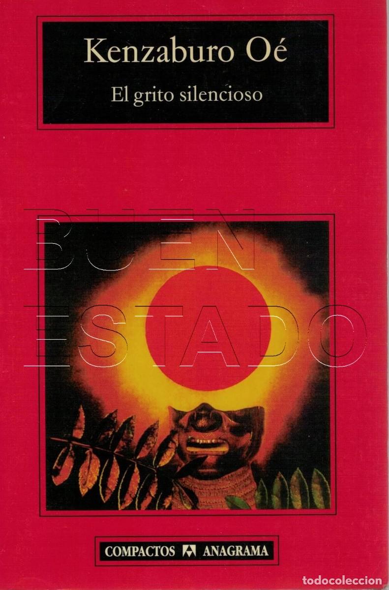 Libros de segunda mano: KENZABURO OE EL GRITO SILENCIOSO 345PGS TAPA BLANDA U94