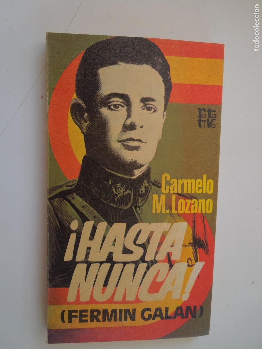 Libros de segunda mano: &iexcl;HASTA NUNCA! (FERM&Iacute;N GAL&Aacute;N) - CARMELO M. LOZANO - PLAZA & JANES 1&ordf; ED. 1978.