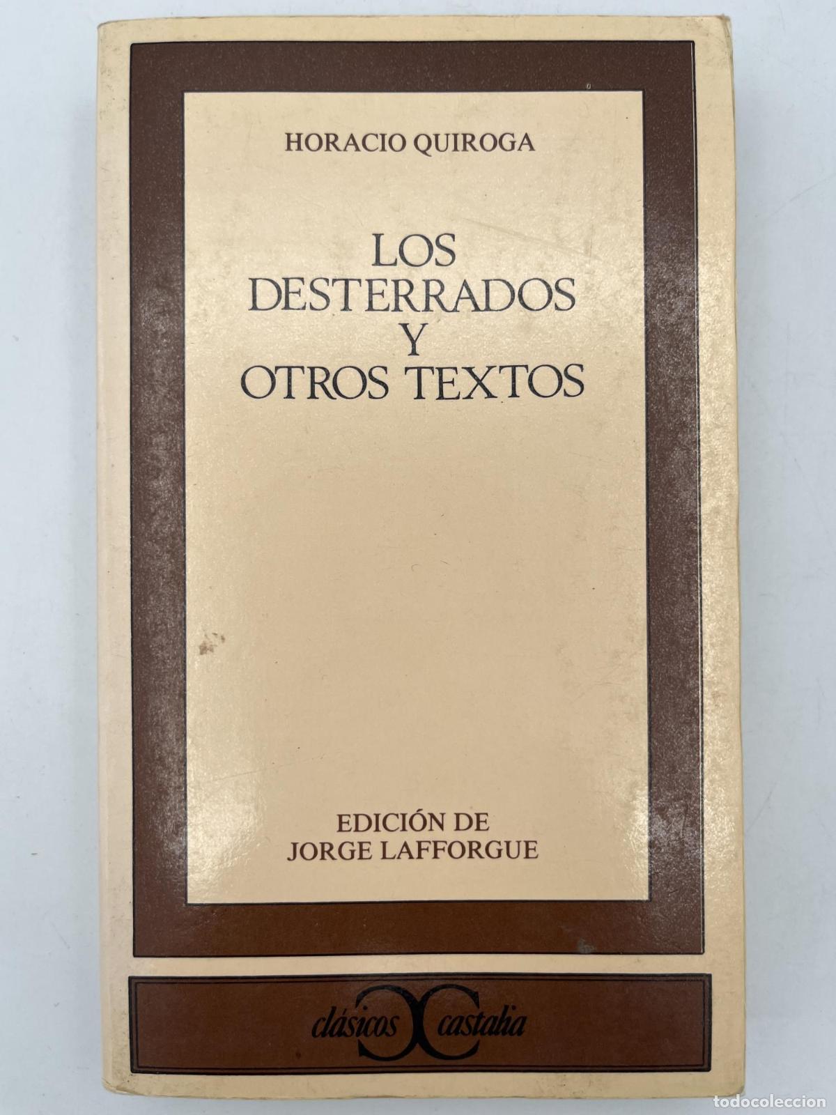 Gebrauchte B&uuml;cher: Los desterrados y otros textos - Horacio Quiroga