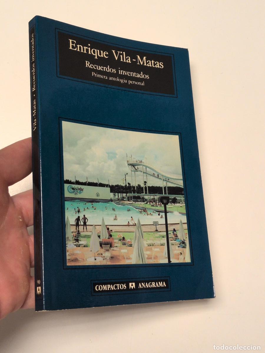 Libros de segunda mano: Recuerdos inventados (Primera antolog&iacute;a personal) - Vila-Matas, Enrique