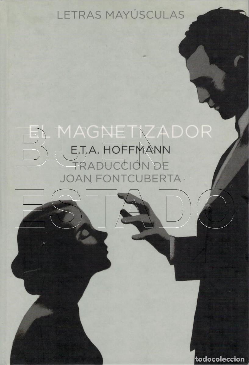 Libros de segunda mano: EL MAGNETIZADOR ETA HOFFMAN 96PGS JOAN FONTCUBERTA TRADUCCION LAMINAS U95