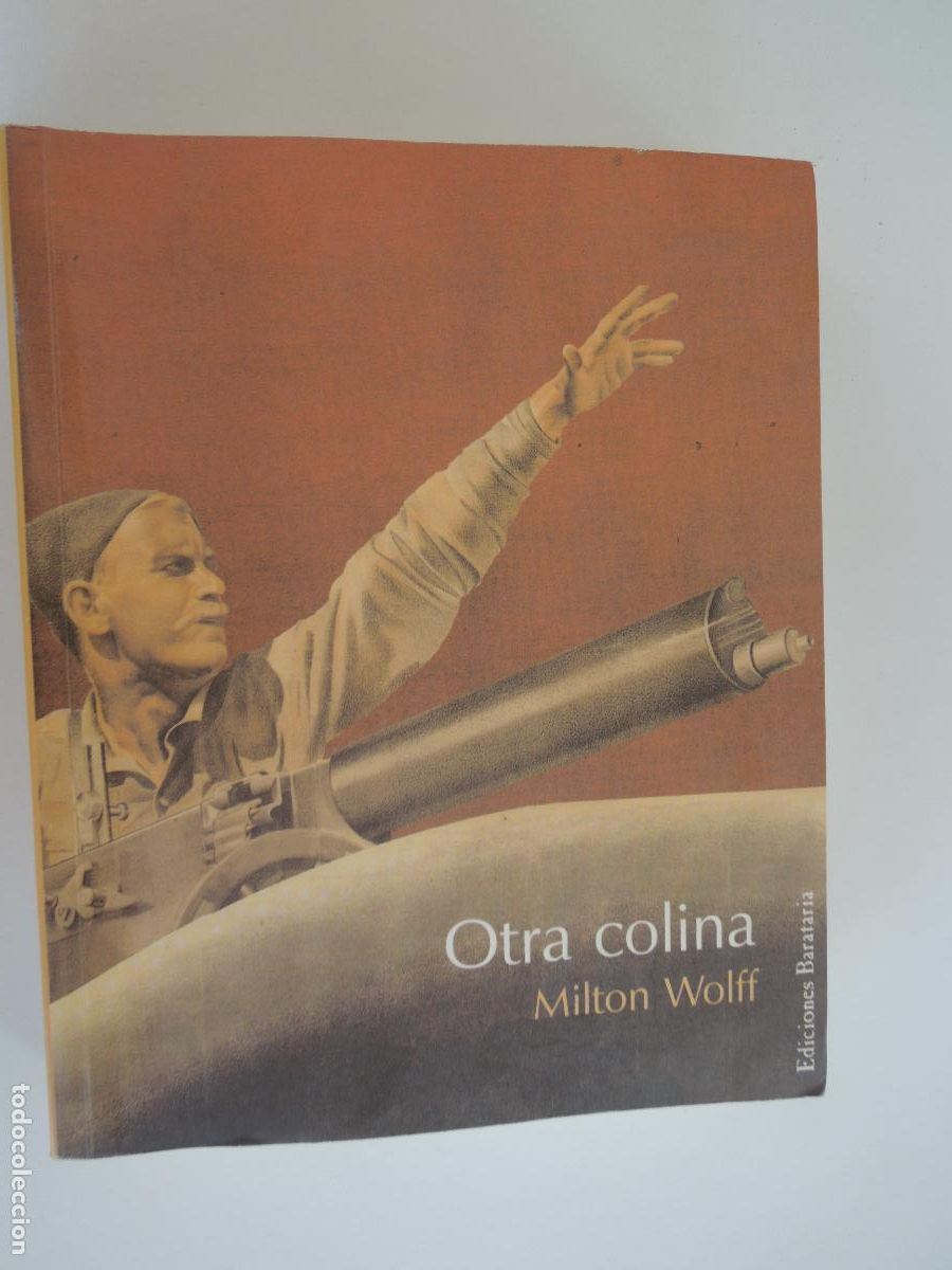 Libros de segunda mano: OTRA COLINA - MILTON WOLF - EDCIONES BARATARIA 2005