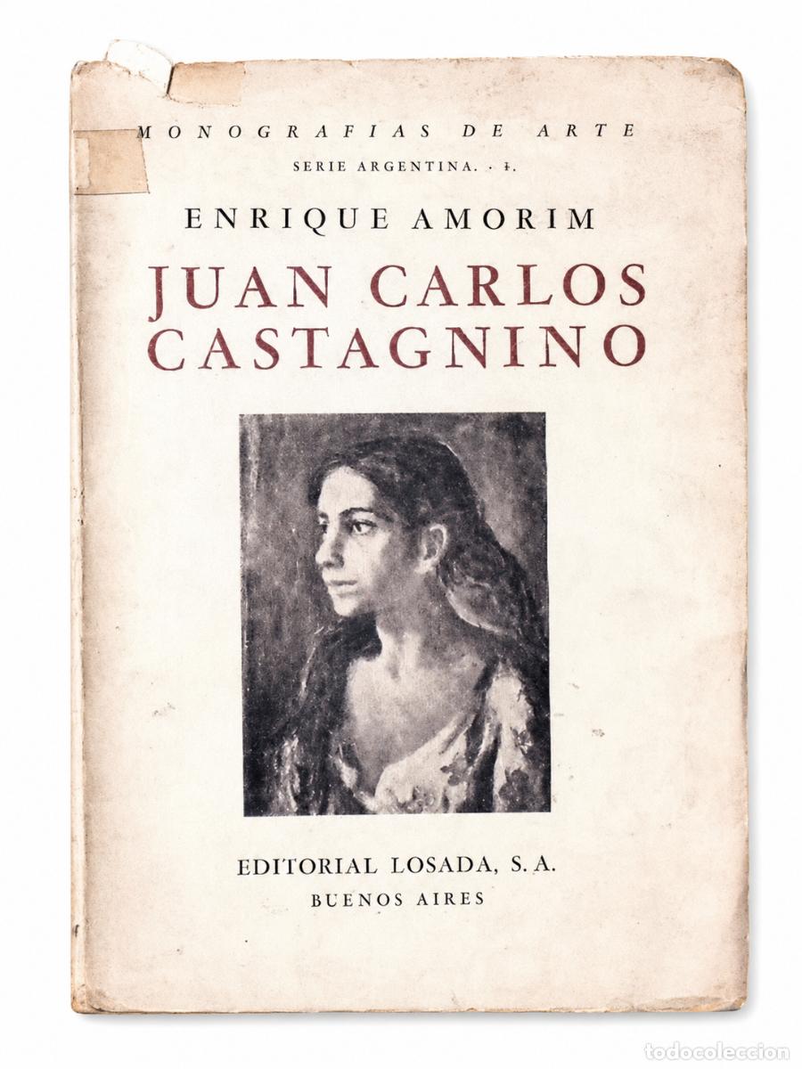 Libros de segunda mano: ENRIQUE AMORIM &ndash; JUAN CARLOS CASTAGNINO &ndash; LOSADA &ndash; 1945 LM
