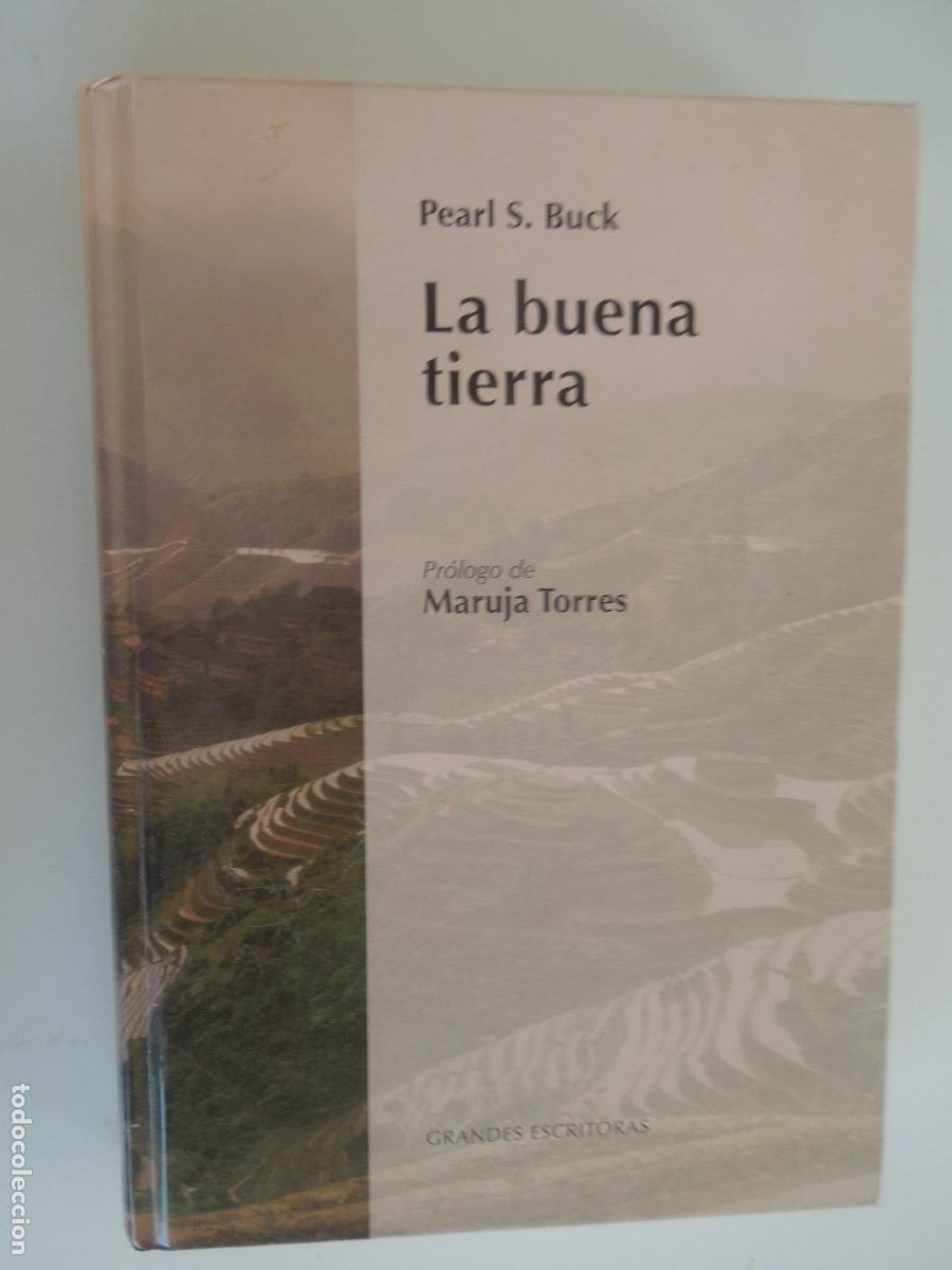 Libros de segunda mano: LA BUENA TIERRA - PEARL S. BUCK GRANDES ESCRITORAS PROLOGO MARUJA TORRES - 2008