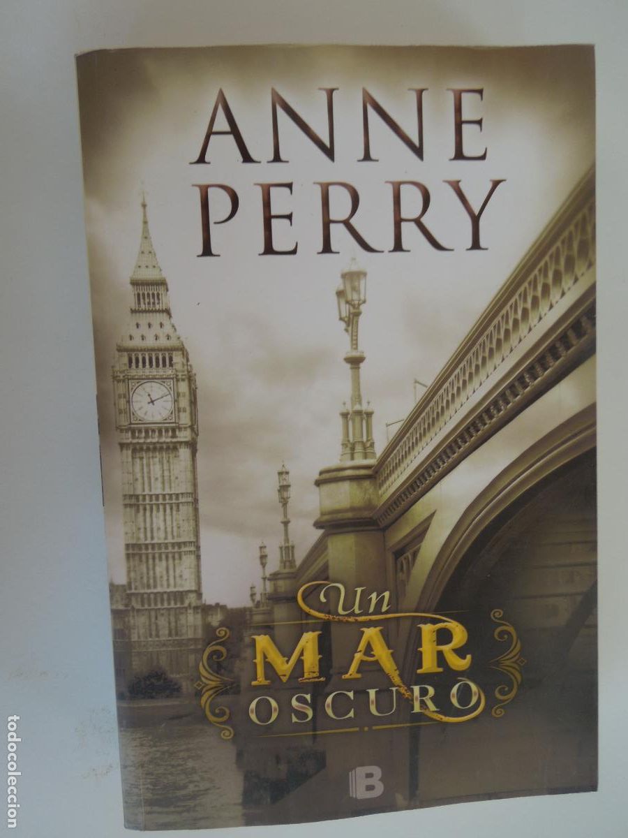 Libros de segunda mano: UN MAR OSCURO - ANNE PERRY - EDC B - 2013 1&ordf; REIMPRESION