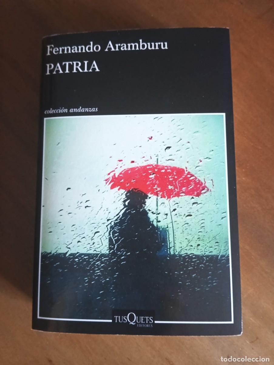 Libros de segunda mano: Patria .-FERNANDO ARAMBURU.