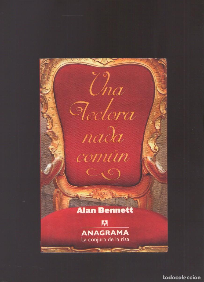 Libros de segunda mano: Ac. Una lectora nada com&uacute;n (Alan Bennett)