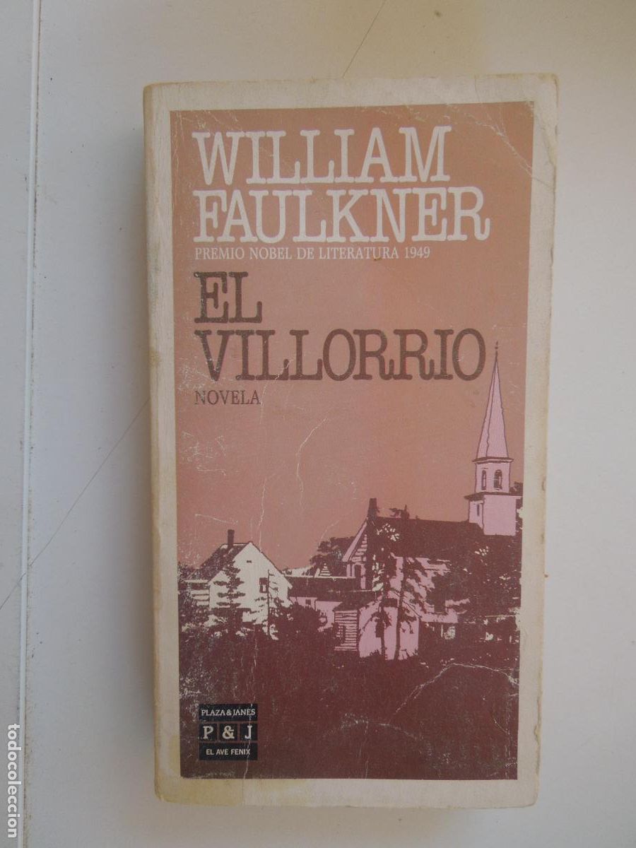 Libros de segunda mano: EL VILLORRIO - WILLIAM FAULKNER - PLAZA & JANES 1&ordf; ED. 1984.