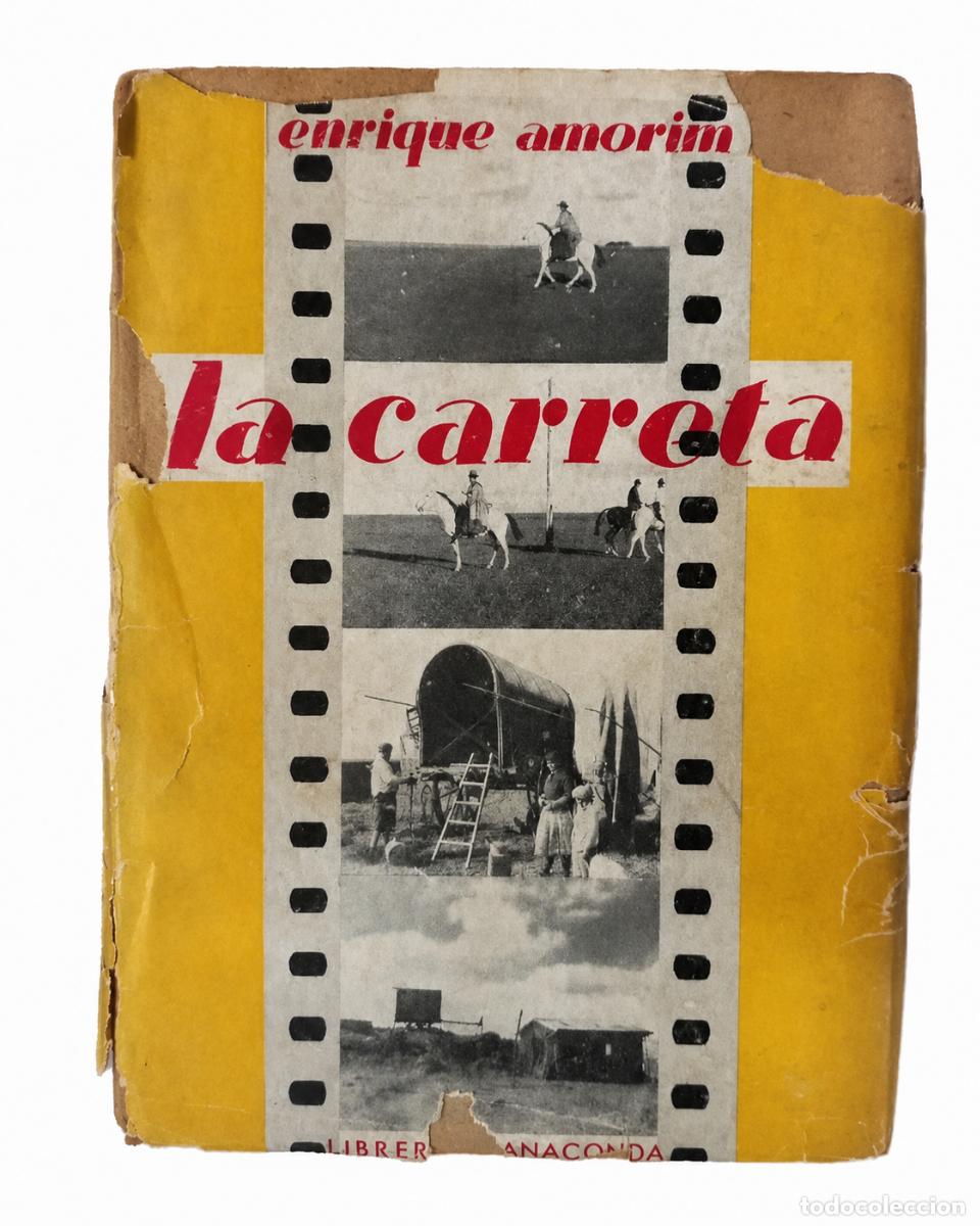 Libros de segunda mano: ENRIQUE AMORIM &ndash; LA CARRETA &ndash; LIBRER&Iacute;AS ANACONDA &ndash; 1937
