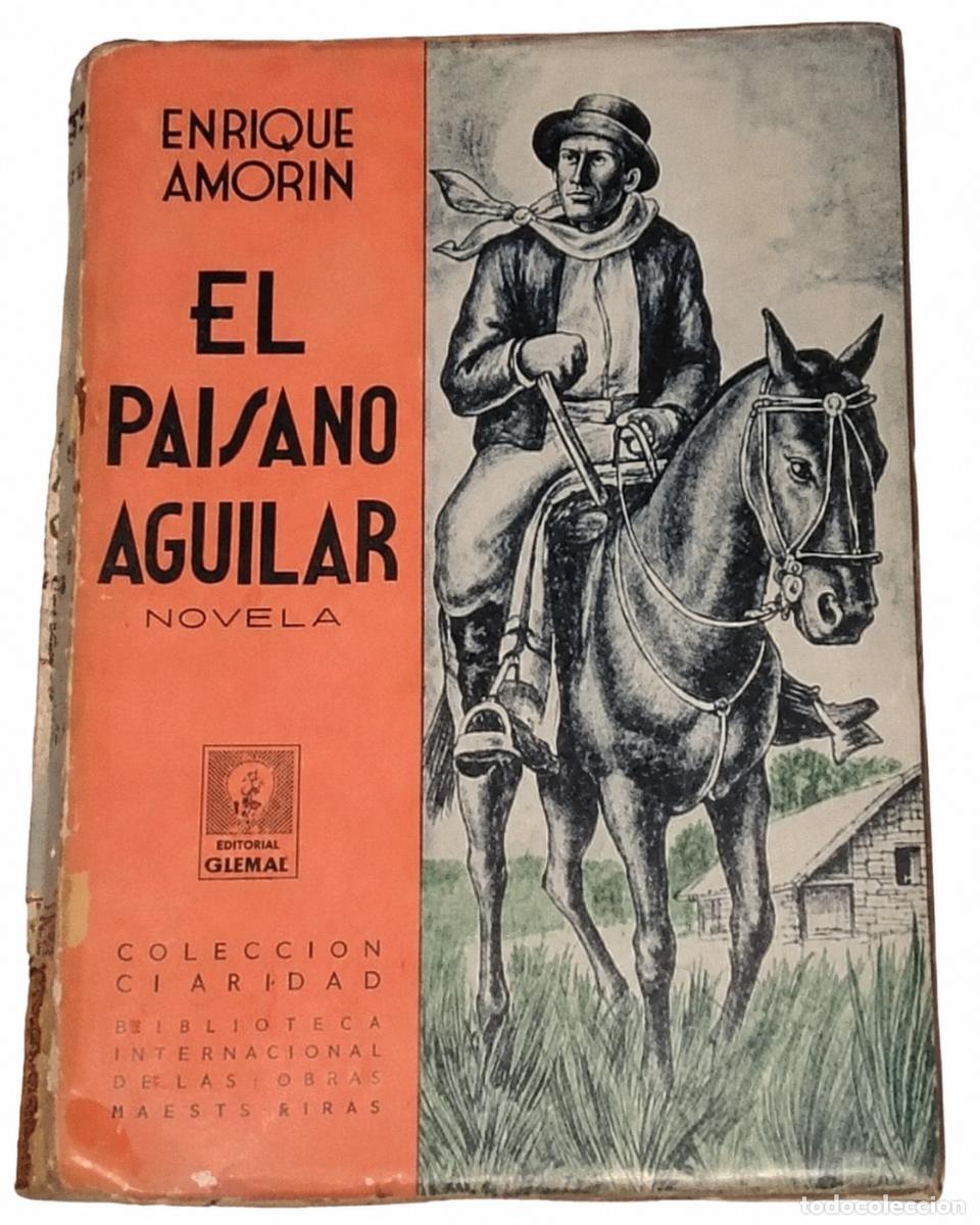 Livres d'occasion: ENRIQUE AMORIM &ndash; EL PAISANO AGUILAR &ndash; CLARIDAD &ndash; 1937 LM