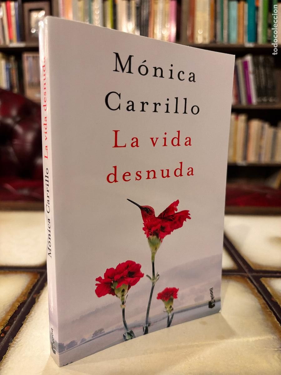 Libros de segunda mano: La vida desnuda. M&oacute;nica Carrillo.