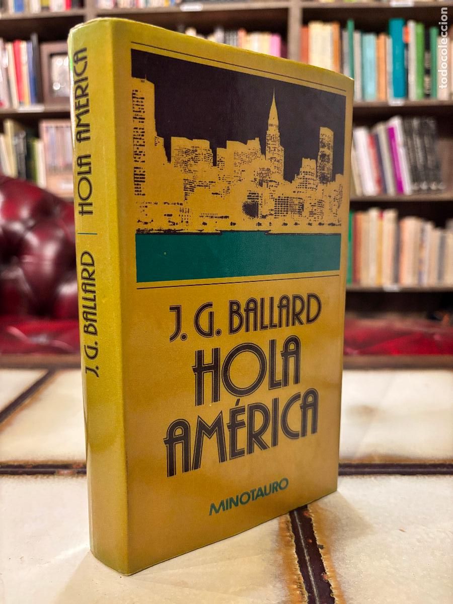 Libros de segunda mano: Hola Am&eacute;rica. J. G. Ballard. Minotauro