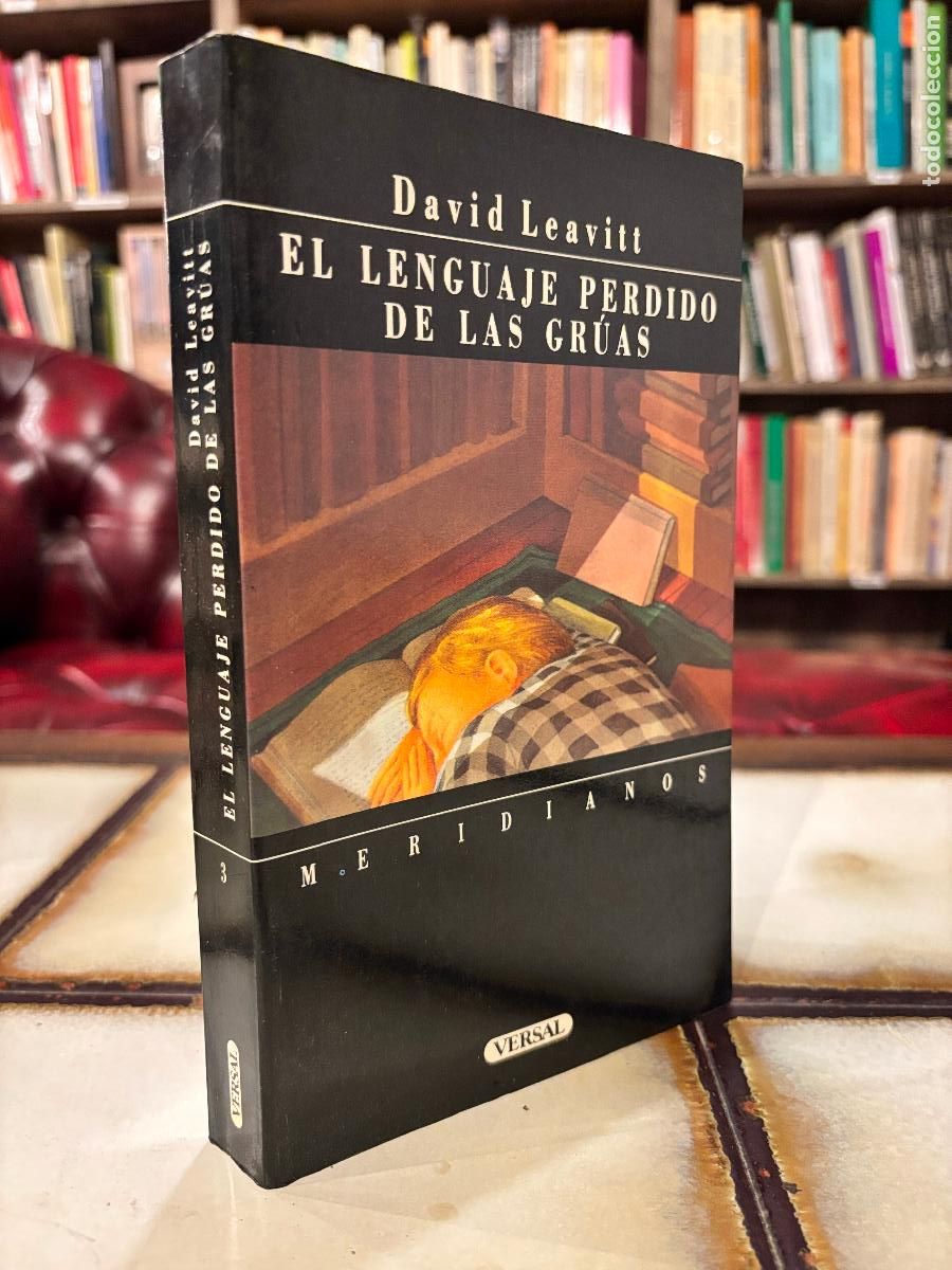 Libros de segunda mano: El lenguaje perdido de las gr&uacute;as. David Leavitt.
