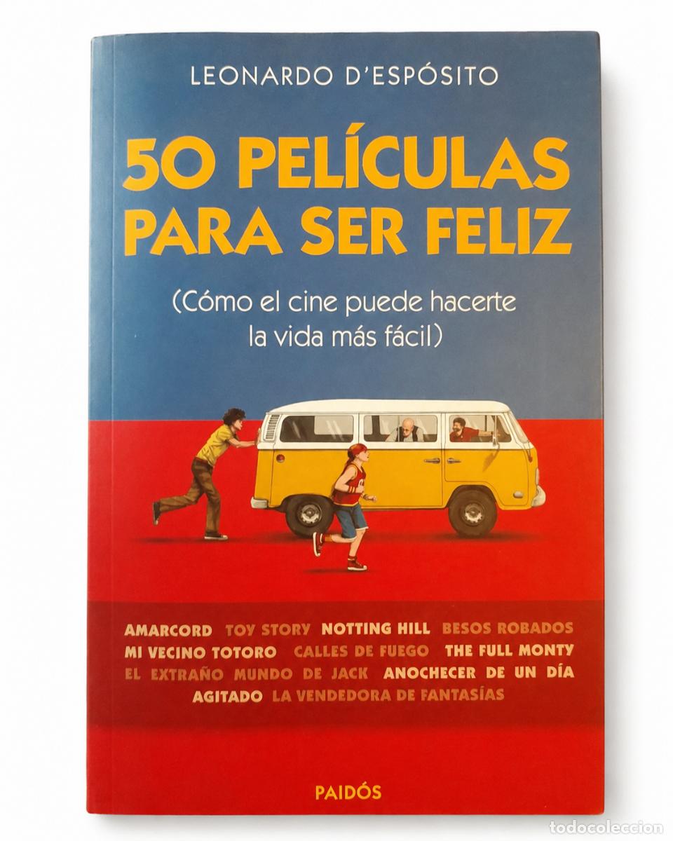 Libros de segunda mano: LEONARDO D&rsquo;ESP&Oacute;SITO &ndash; 50 PEL&Iacute;CULAS PARA SER FELIZ &ndash; PAID&Oacute;S &ndash; 2016 LM