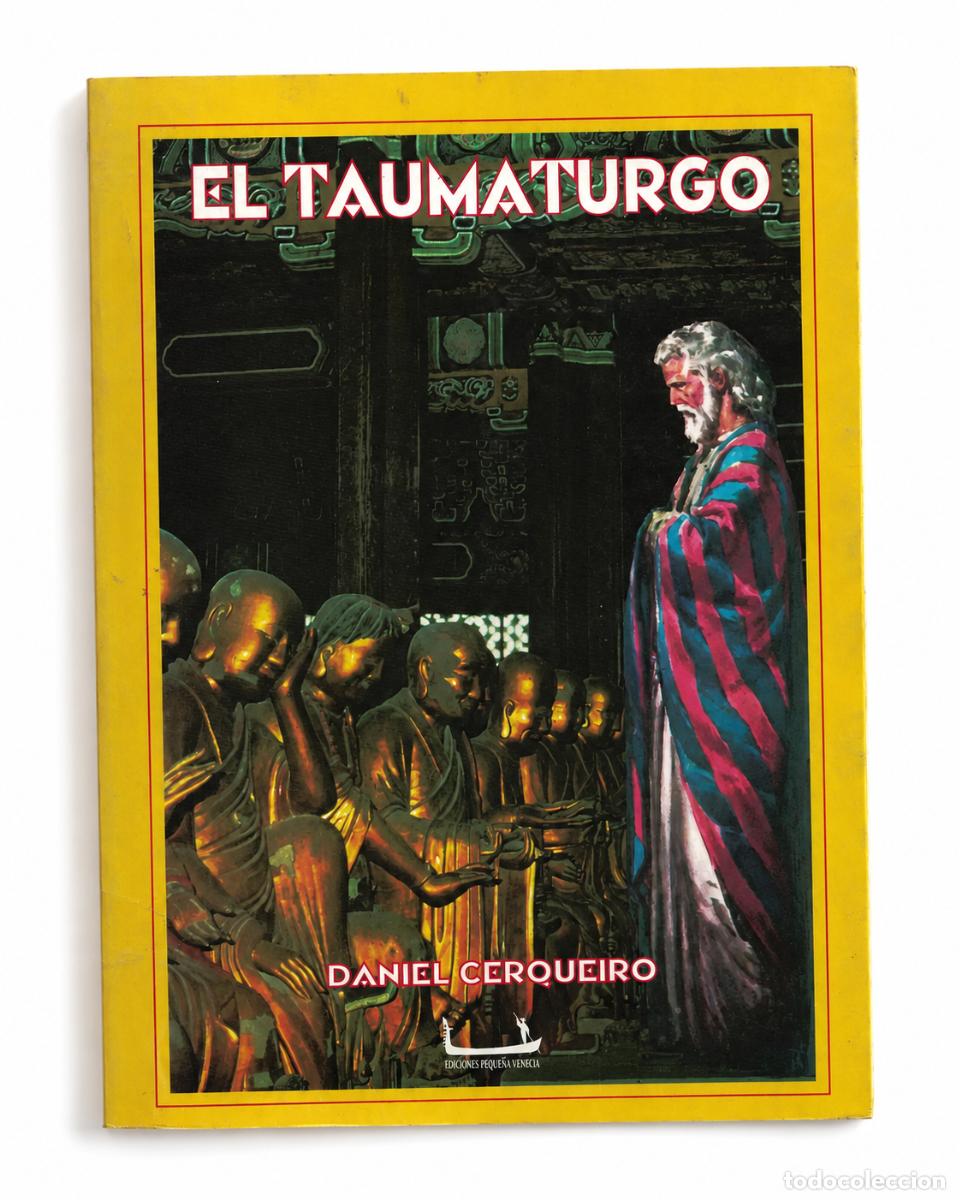 Libros de segunda mano: DANIEL CERQUEIRO &ndash; EL TAUMATURGO &ndash; EDICIONES PEQUE&Ntilde;A VENECIA &ndash; 2005 lm