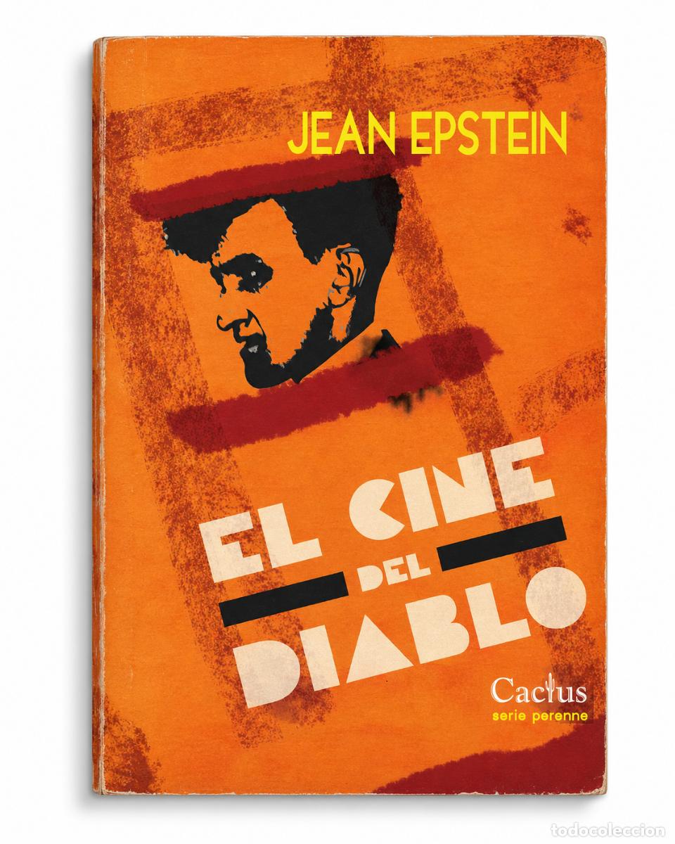 Libros de segunda mano: JEAN EPSTEIN &ndash; EL CINE DEL DIABLO &ndash; EDITORIAL CACTUS &ndash; 2014 lm