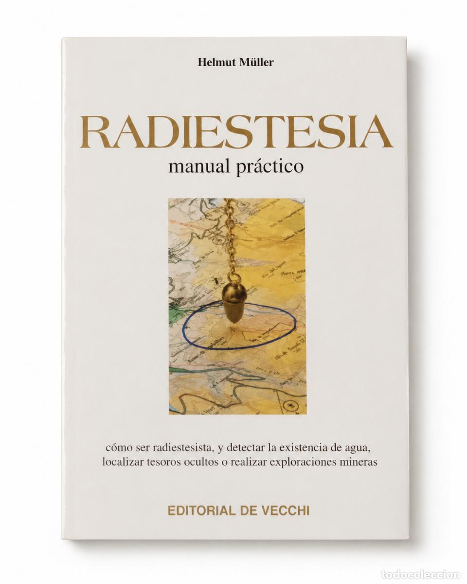 Libros de segunda mano: HELMUT M&Uuml;LLER &ndash; RADIESTESIA. MANUAL PR&Aacute;CTICO &ndash; EDITORIAL DE VECCHI LM