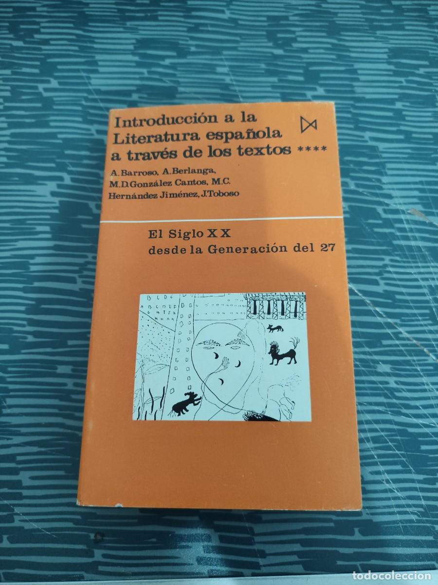 Libros de segunda mano: INTRODUCCI&Oacute;N A LA LITERATURA ESPA&Ntilde;OLA A TRAVES DE LOS TEXTOS, VARIOS AUTORES,1979,408 PAGINAS,LEER