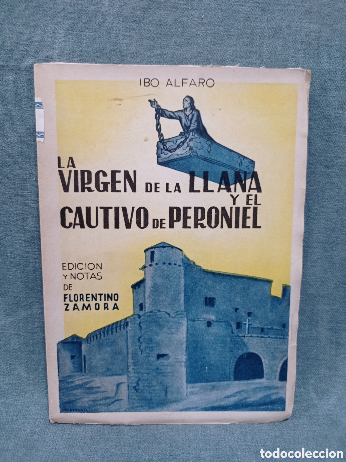 Libri di seconda mano: LA VIRGEN DE LA LLANA Y EL CAUTIVO DE PERONIEL - MANUEL IBO ALFARO - 1944