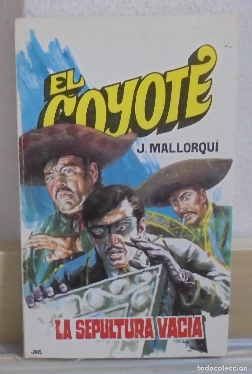 Libros de segunda mano: El Coyote - La sepultura vacia. J. Mallorqui