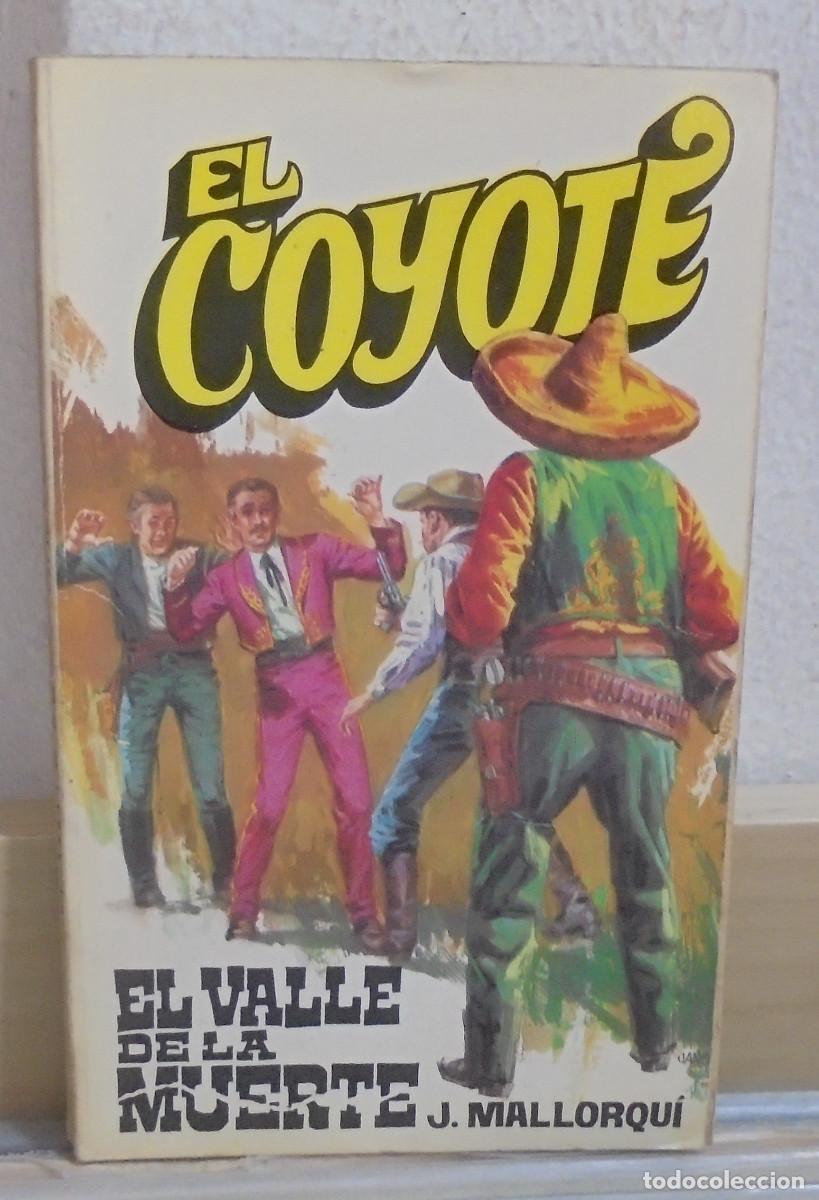 Libros de segunda mano: El Coyote - El valle de la muerte. J. Mallorqui