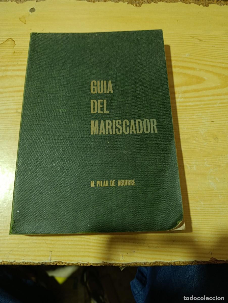 Libros de segunda mano: GUIA DEL MARISCADOR M. PILAR DE AGUIRRE. EST32B1