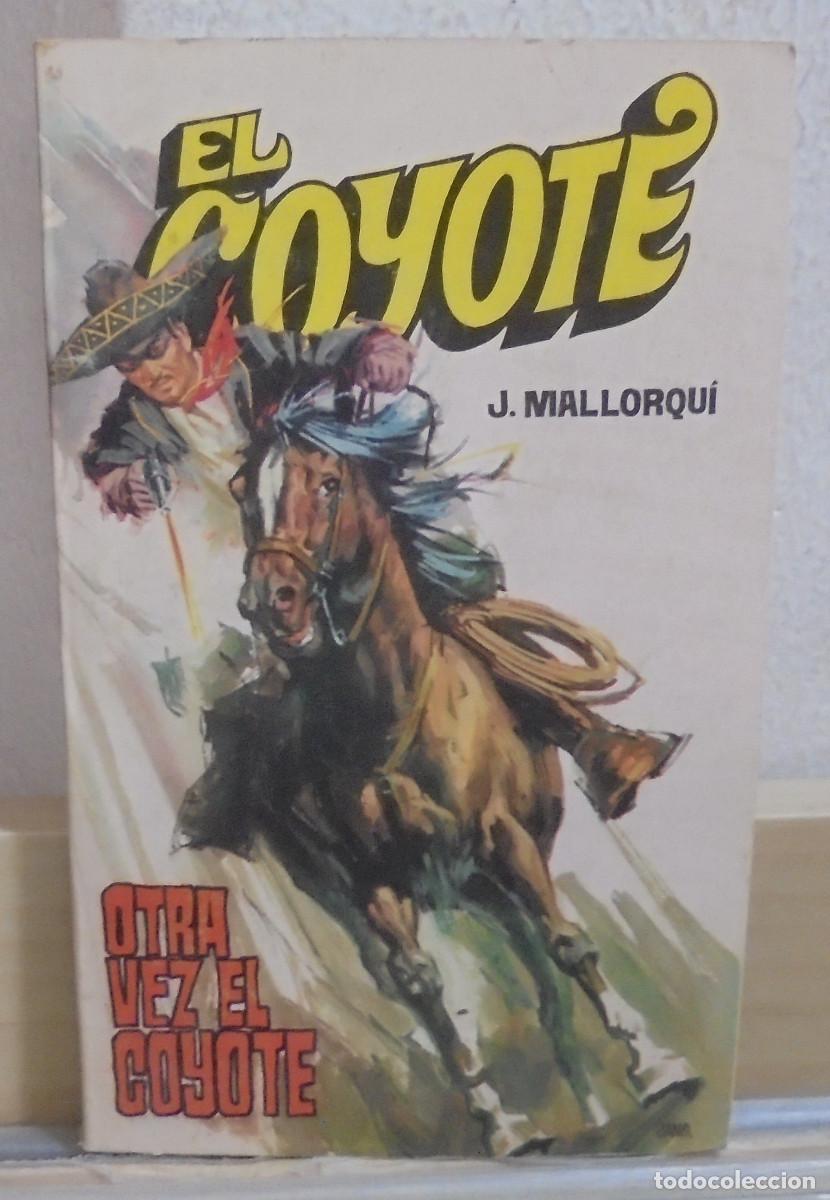 Libros de segunda mano: El Coyote - Otra vez el Coyote. J. Mallorqui