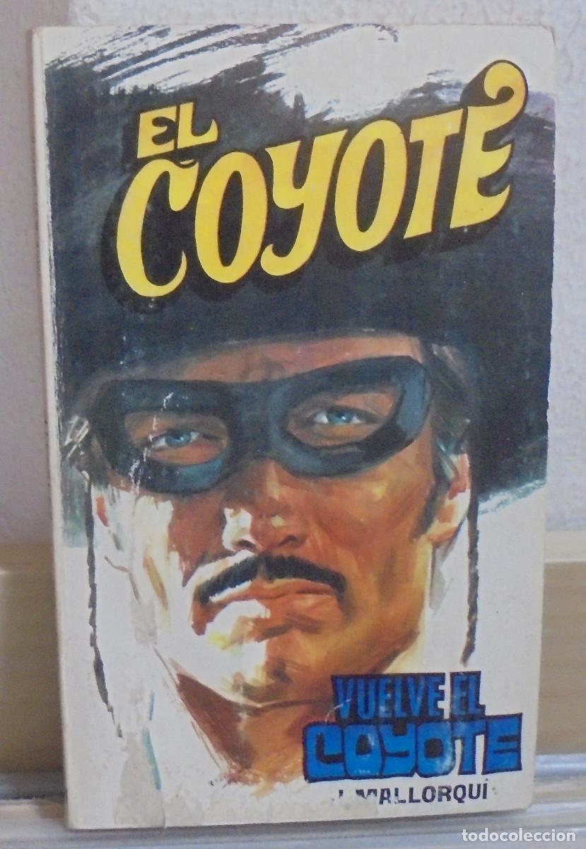 Libros de segunda mano: El Coyote - Vuelve el Coyote. J. Mallorqui