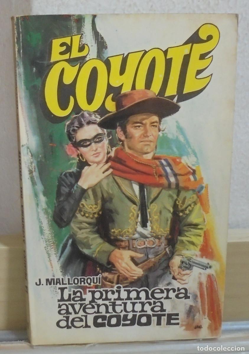 Libros de segunda mano: El Coyote - La primera aventura del Coyote. J. Mallorqui