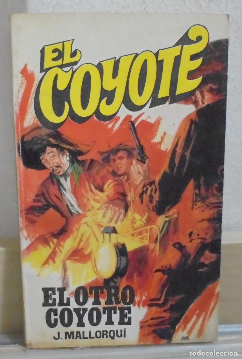 Libros de segunda mano: El Coyote - El otro Coyote. J. Mallorqui