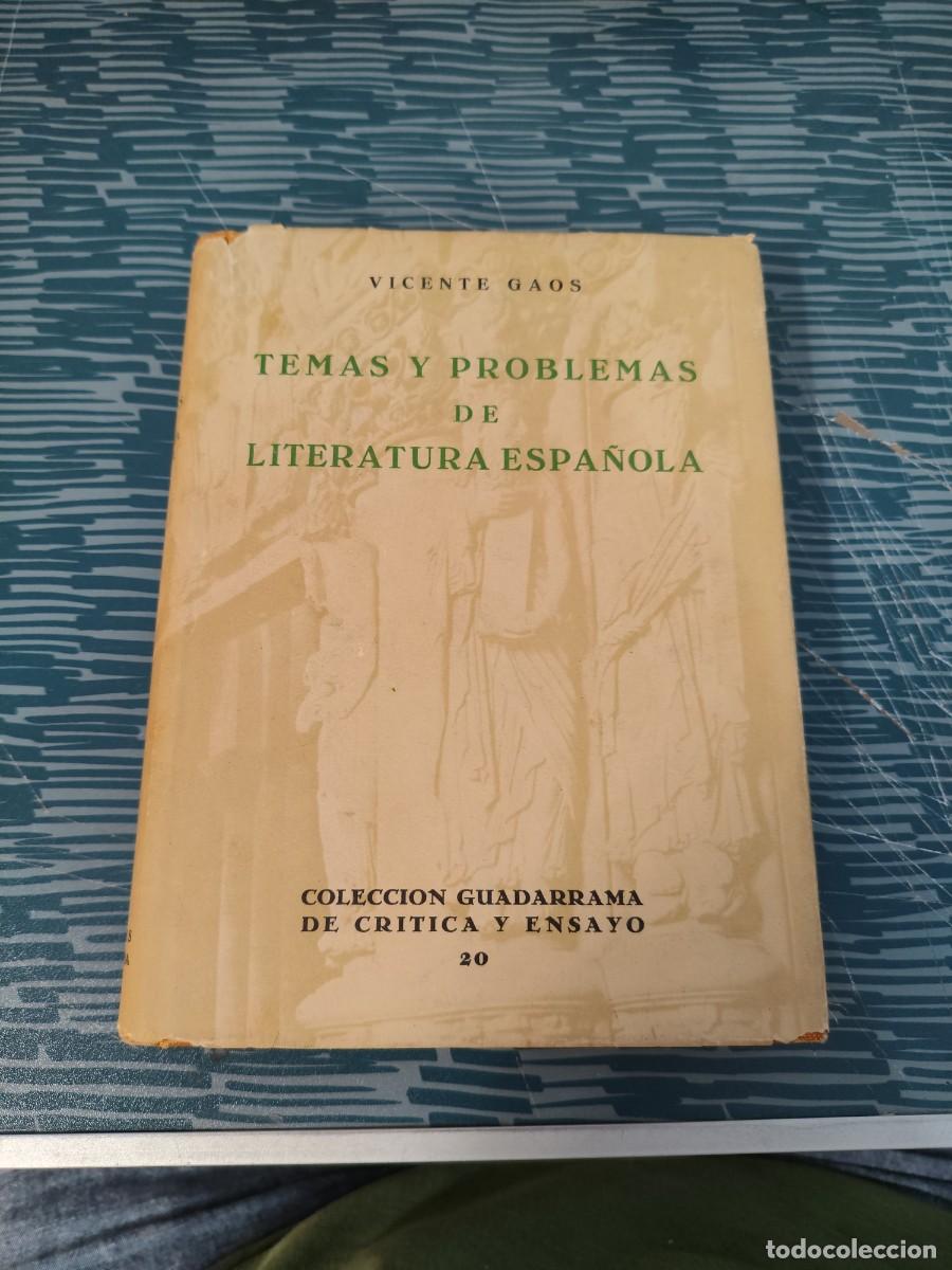 Libros de segunda mano: TEMAS Y PROBLEMAS DE LITERATURA ESPA&Ntilde;OLA, VICENTE GAOS,EDIC.GUADARRAMA,1959,357 P&Aacute;GINAS M