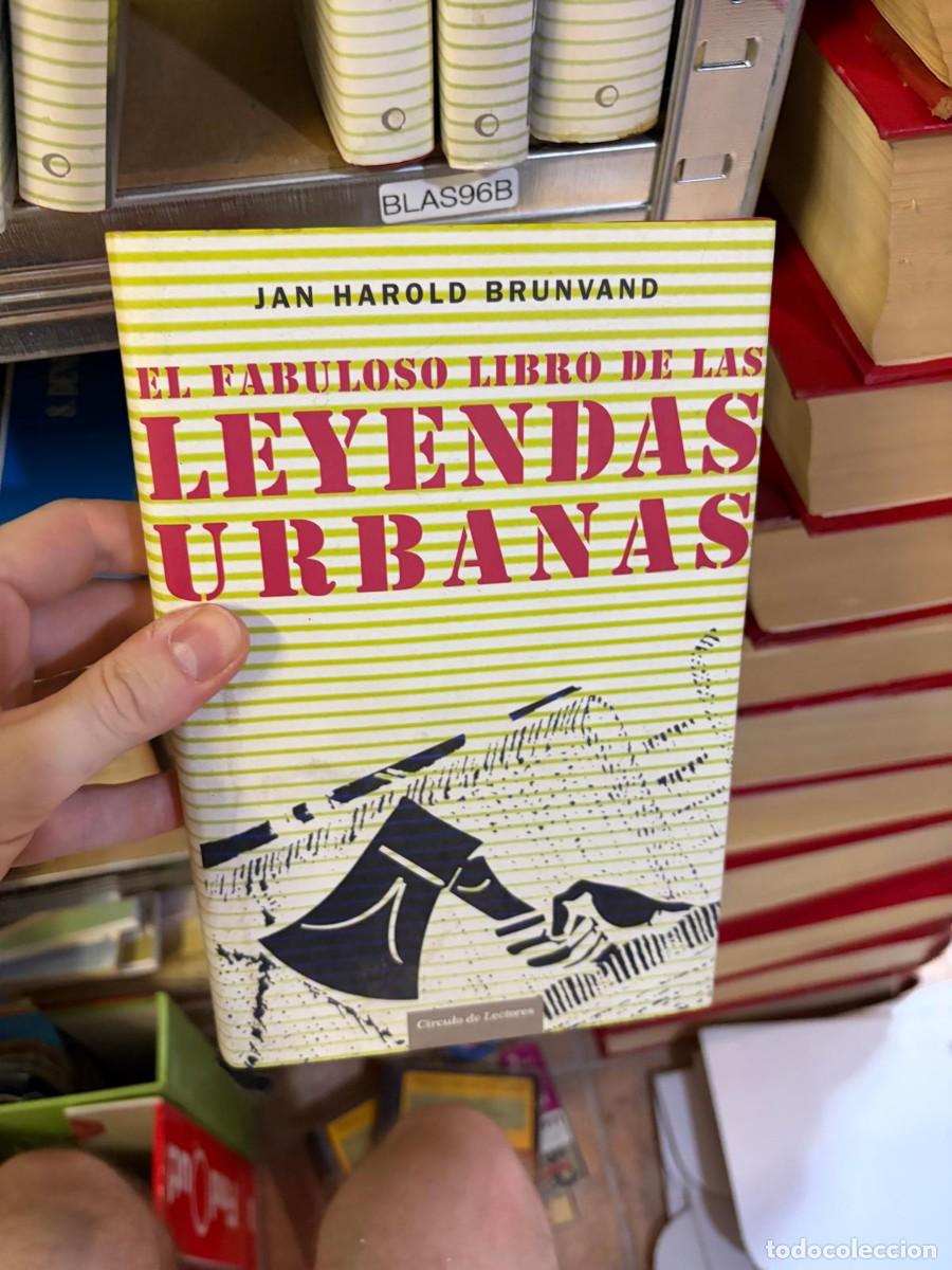 Libros de segunda mano: BLAS96B El fabuloso libro de las leyendas urbanas &mdash; Jan Harold Brunvand.