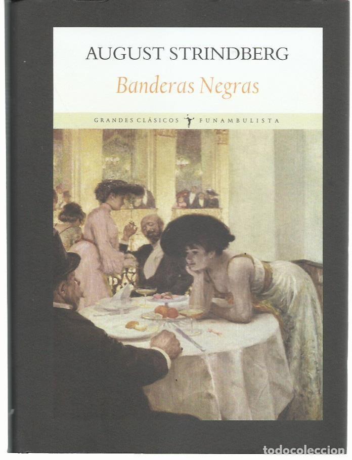 Libros de segunda mano: August STRINDBERG : Banderas Negras (Cuadros de costumbres finiseculares). Ed. Funambulista, 2010