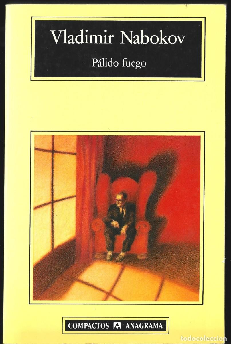 Libros de segunda mano: Vladimir NABOKOV : P&aacute;lido fuego. (Traducci&oacute;n de Aurora Bern&aacute;rdez. Ed. Anagrama, Compactos, 1992)
