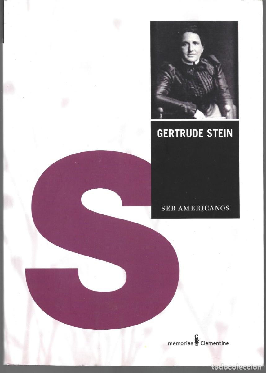 Libros de segunda mano: Gertrude STEIN : Ser americanos. (Traducci&oacute;n de Vicente Arag&oacute;n. Ediciones JC, 2005)