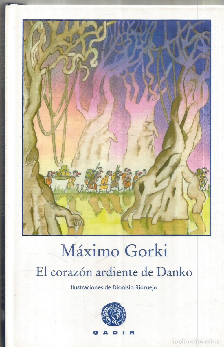 Libros de segunda mano: MAXIMO GORKI. EL CORAZON ARDIENTE DE DANKO. GADIR. PRIMERA EDICION
