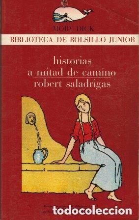 Gebrauchte B&uuml;cher: Historias a mitad de camino. Robert Saladrigas
