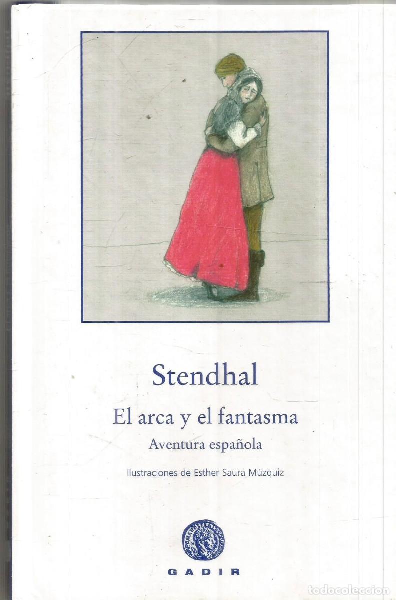 Libros de segunda mano: STENDHAL. EL ARCA Y EL FANTASMA. GADIR. PRIMERA EDICION