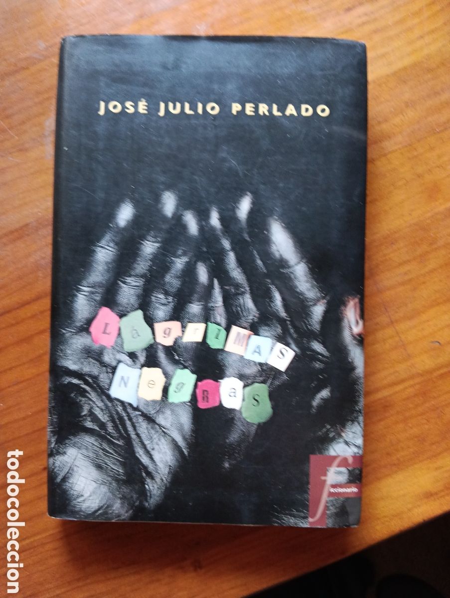 Libros de segunda mano: L&aacute;grimas negras, Jos&eacute; julio Perlado, Ediciones B