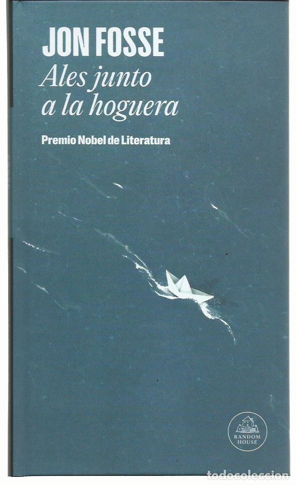 Libros de segunda mano: Jon FOSSE: Ales junto a la hoguera. (Traducci&oacute;n de Cristina G&oacute;mez Baggethun y Kirsti Baggethun. 2024