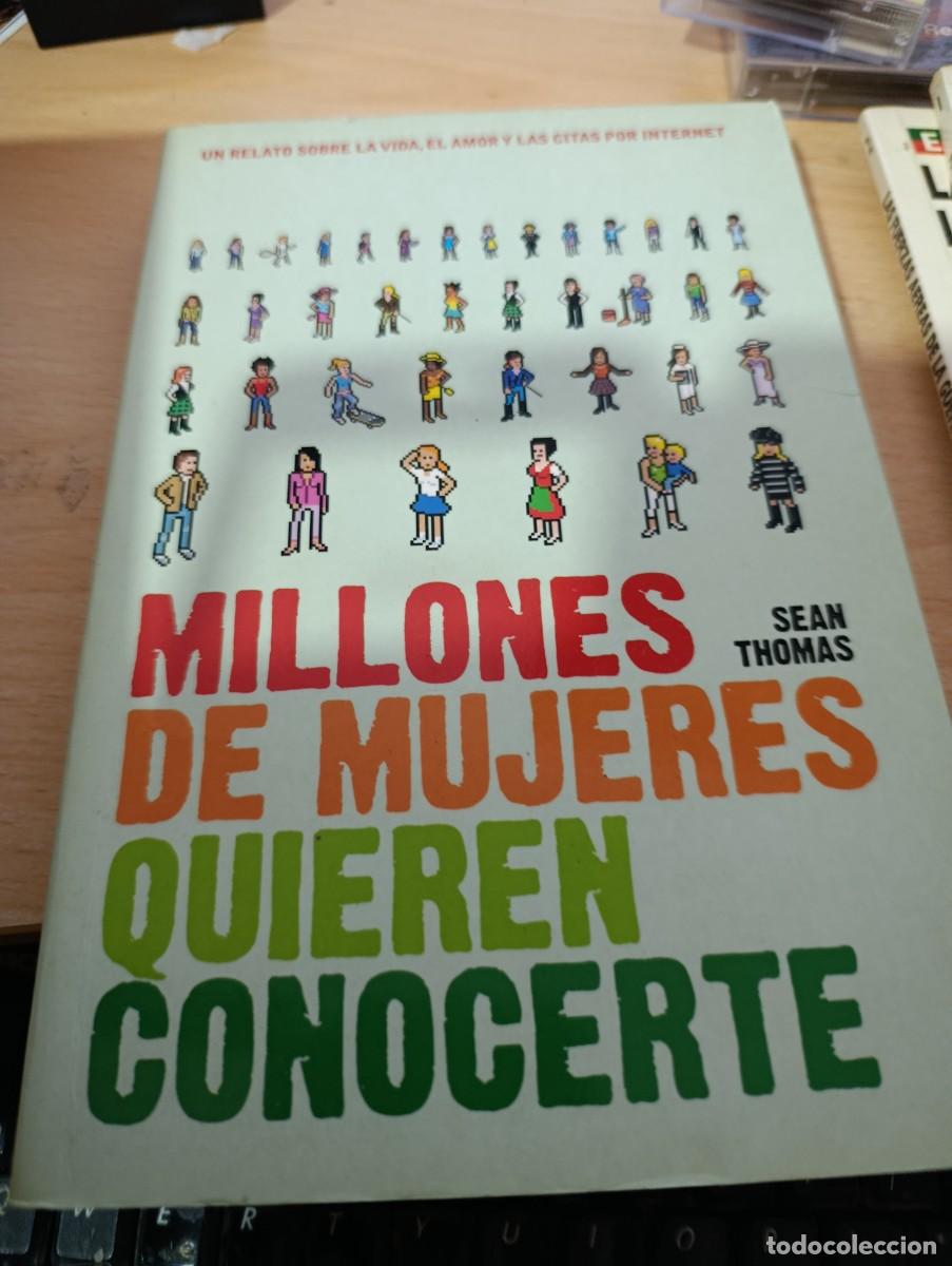 Libri di seconda mano: MILLONES DE MUJERES QUIEREN CONOCERTE. SEAN THOMAS. EST32B1