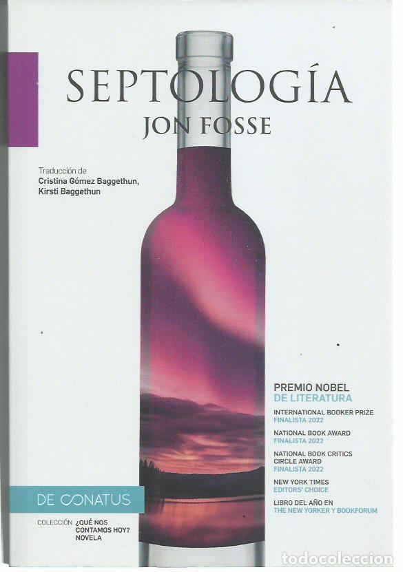 Libros de segunda mano: Jon FOSSE : Septolog&iacute;a I - VII. (Traducci&oacute;n de Cristina G&oacute;mez Baggethun y Kirsti Baggethun. 2023)