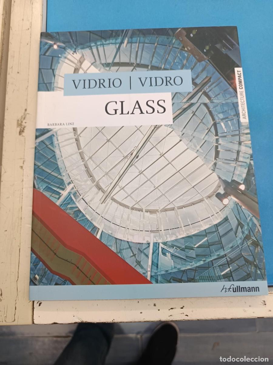 Libros de segunda mano: VIDRIO - VIDRO GLASS ESTE LIBRO MUESTRA LOS EJEMPLOS MAS BELLOS E INTERESANTES EN VIDRIO
