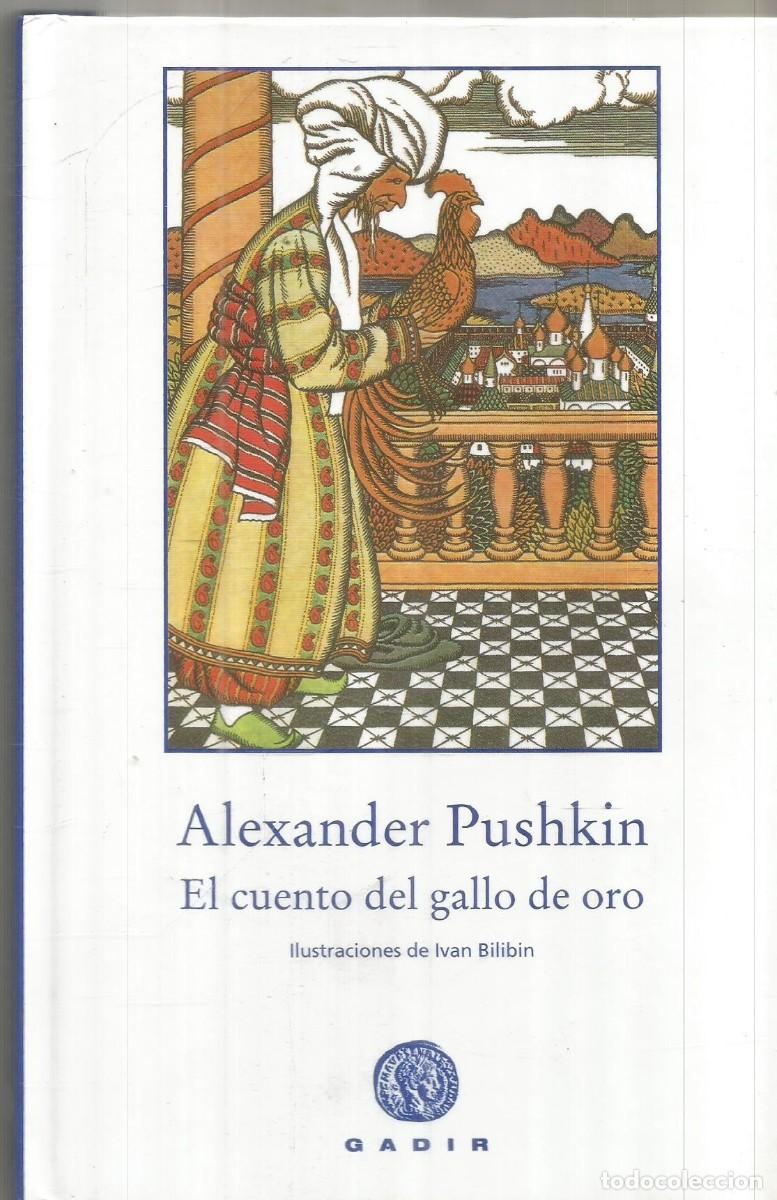 Libros de segunda mano: ALEXANDER PUSHKIN. EL CUENTO DEL GALLO DE ORO. GADIR. PRIMERA EDICION