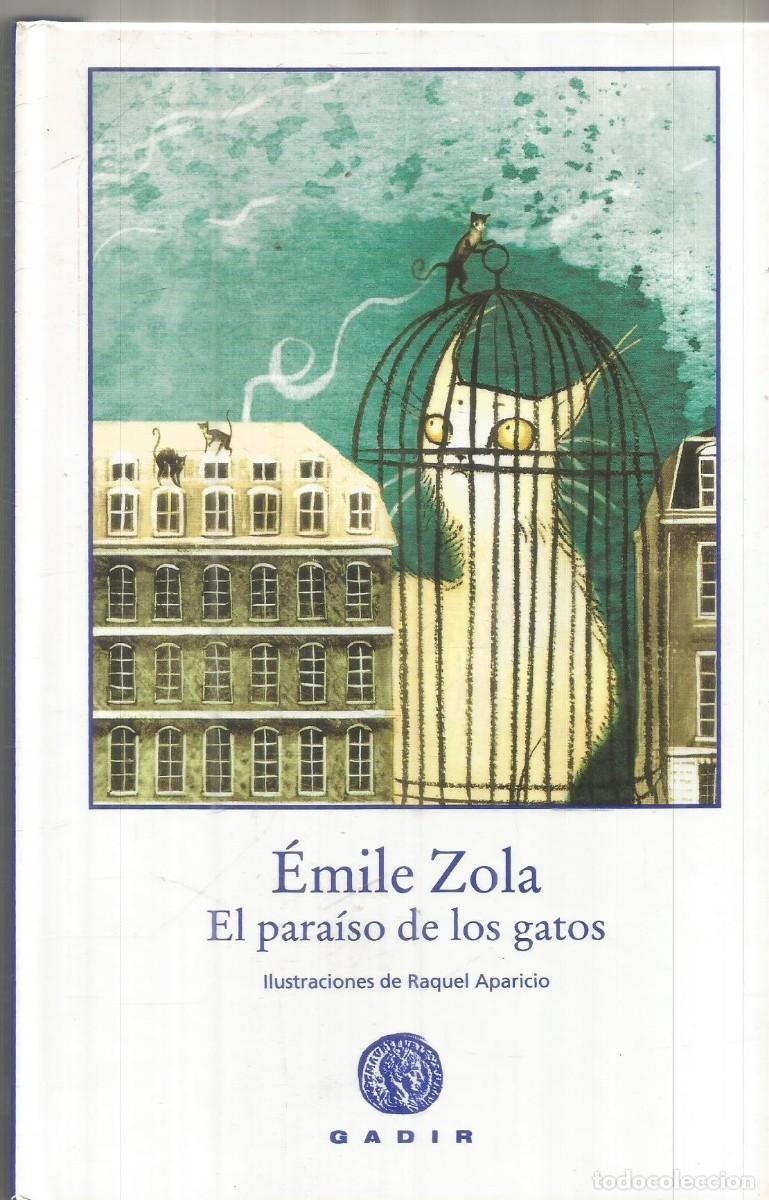 Libros de segunda mano: EMILE ZOLA. EL PARAISO DE LOS GATOS. GADIR. PRIMERA EDICION