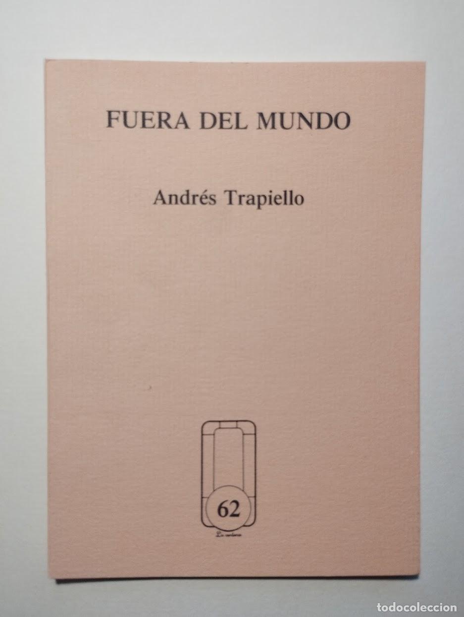 Livres d'occasion: Fuera del mundo. - TRAPIELLO, Andr&eacute;s.-