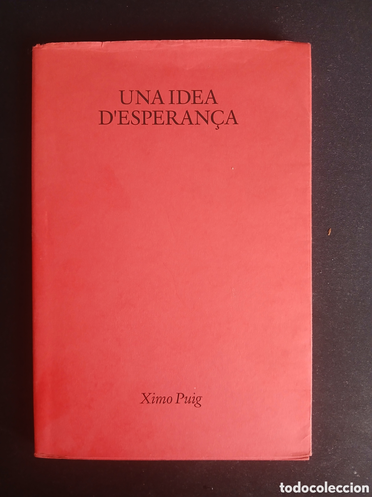 Libros de segunda mano: Una idea de esperanza Por XIMO PUIG.