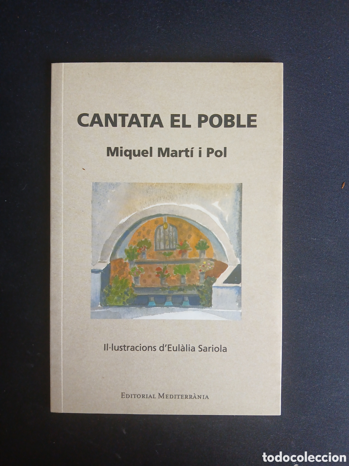 Libros de segunda mano: CANTATA EL POBLE - MIQUEL MART&Iacute; I POL - EDITORIAL MEDITERRANEA.